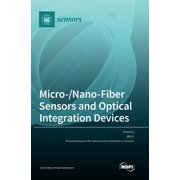 Micro-/Nano-Fiber Sensors and Optical Integration Devices, Hardcover