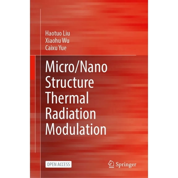 Micro/Nano Structure Thermal Radiation Modulation, (Hardcover)