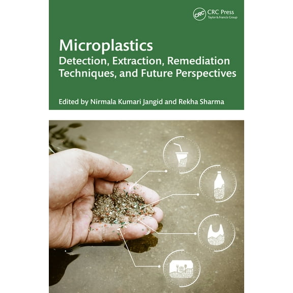 Microplastics: Detection, Extraction, Remediation Techniques, and Future Perspectives, (Hardcover)