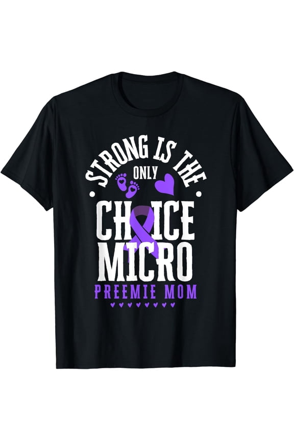 Micro Preemie NICU Mom NICU Awareness Month for Mommy Mom T-Shirt