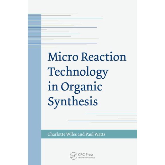Micro Reaction Technology in Organic Synthesis, (Hardcover)