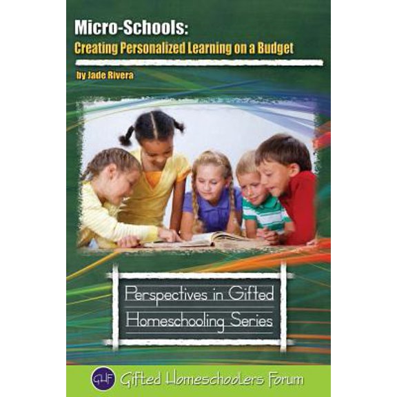 Pre-Owned Micro-Schools: Creating Personalized Learning on a Budget (Paperback) 0692609091 9780692609095