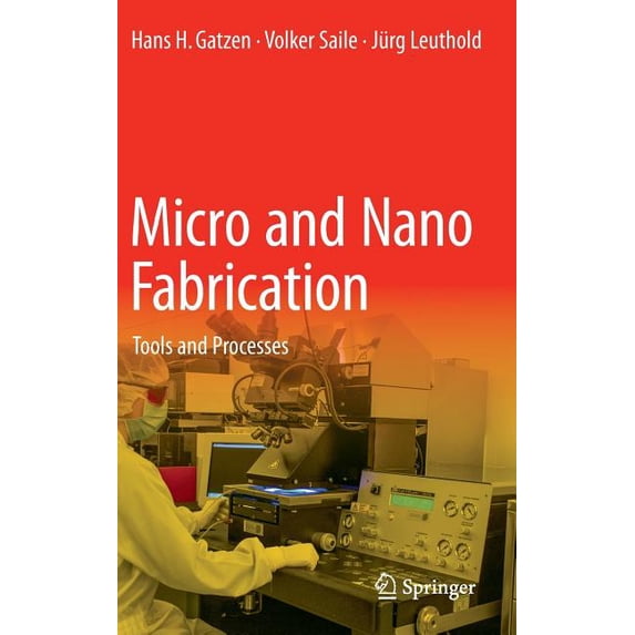 Micro and Nano Fabrication: Tools and Processes, (Hardcover)