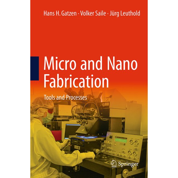 Micro and Nano Fabrication: Tools and Processes, (Paperback)