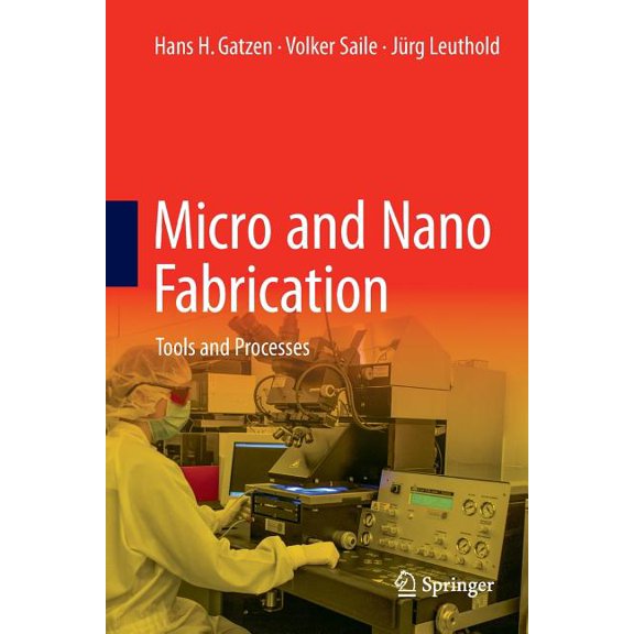Micro and Nano Fabrication: Tools and Processes, (Paperback)