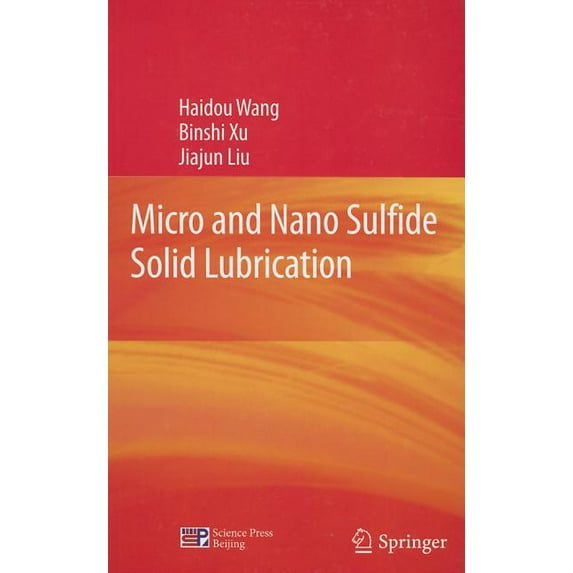 Micro and Nano Sulfide Solid Lubrication, (Hardcover)