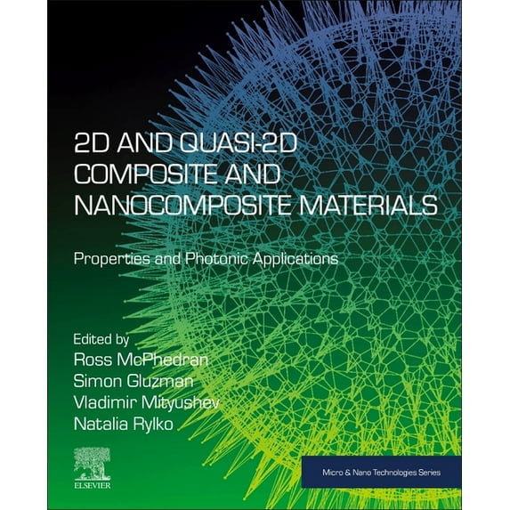 Micro and Nano Technologies 2D and Quasi-2D Composite and Nanocomposite Materials: Properties and Photonic Applications, (Paperback)