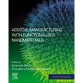 thumbnail image 1 of Micro and Nano Technologies Additive Manufacturing with Functionalized Nanomaterials, (Paperback), 1 of 1