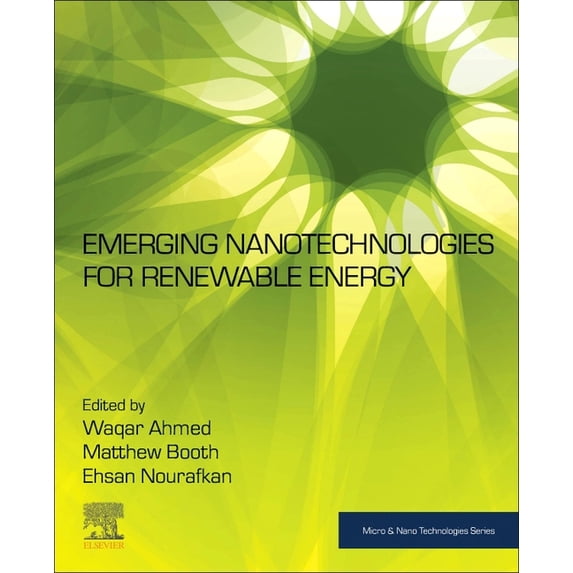 Micro and Nano Technologies Emerging Nanotechnologies for Renewable Energy, (Paperback)