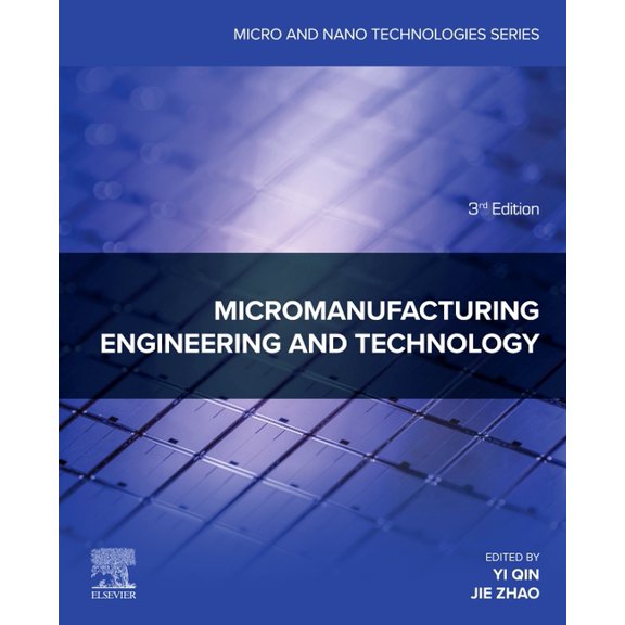 Micro and Nano Technologies Micromanufacturing Engineering and Technology, (Hardcover)