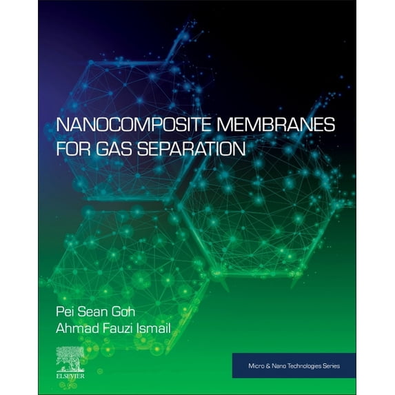 Micro and Nano Technologies Nanocomposite Membranes for Gas Separation, (Paperback)
