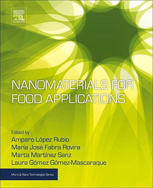 Micro and Nano Technologies Nanomaterials for Food Applications ...