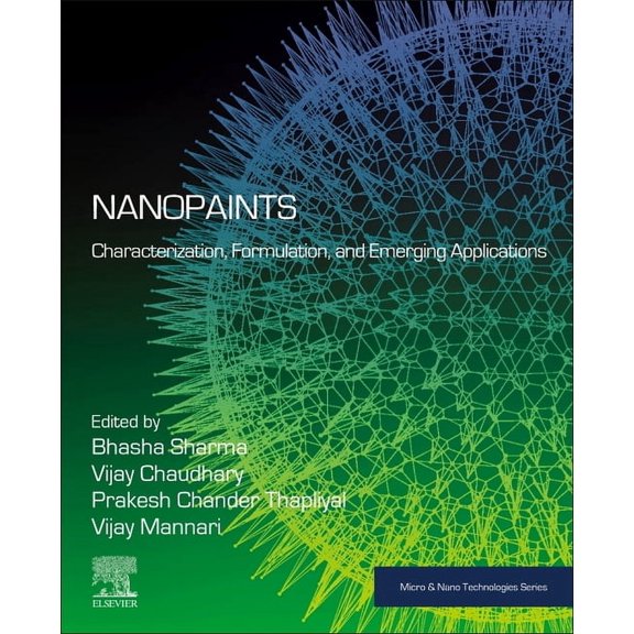 Micro and Nano Technologies Nanopaints: Characterization, Formulation, and Emerging Applications, (Paperback)