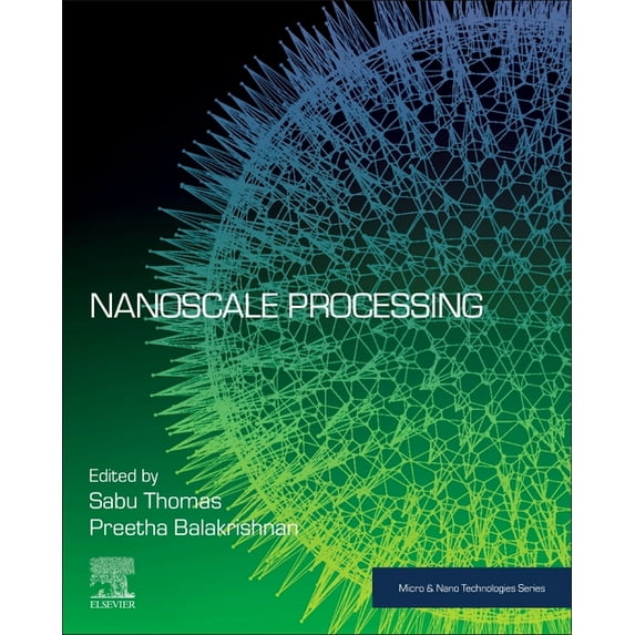Micro and Nano Technologies Nanoscale Processing, (Paperback)