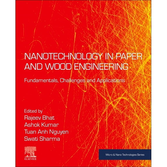 Micro and Nano Technologies Nanotechnology in Paper and Wood Engineering: Fundamentals, Challenges and Applications, (Paperback)