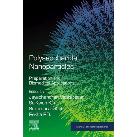 Micro and Nano Technologies Polysaccharide Nanoparticles: Preparation and Biomedical Applications, (Paperback)