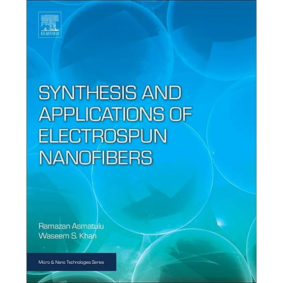 Micro and Nano Technologies Synthesis and Applications of Electrospun Nanofibers, (Paperback)