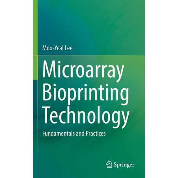 Microarray Bioprinting Technology: Fundamentals and Practices, (Hardcover)