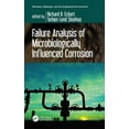 thumbnail image 1 of Microbes, Materials, and the Engineered  Failure Analysis of Microbiologically Influenced Corrosion, (Hardcover), 1 of 1