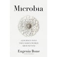 thumbnail image 1 of Microbia : A Journey into the Unseen World Around You (Hardcover), 1 of 1