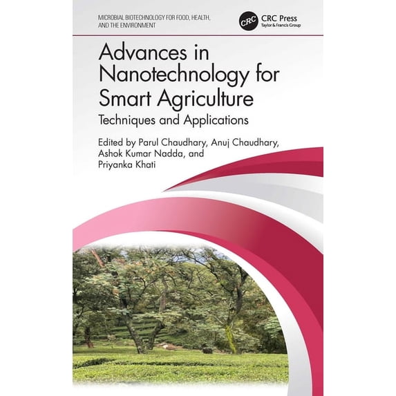 Microbial Biotechnology for Food, Health Advances in Nanotechnology for Smart Agriculture: Techniques and Applications, (Hardcover)