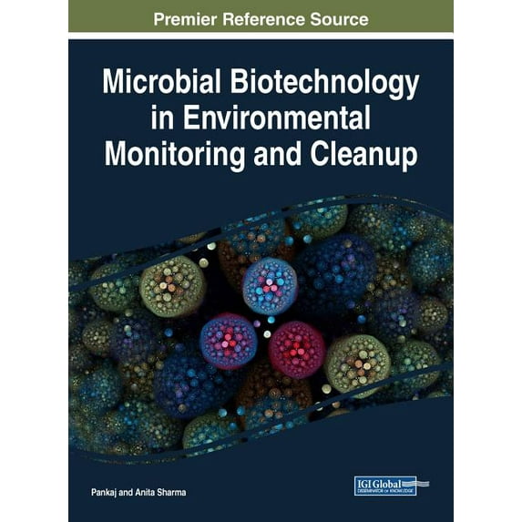 Microbial Biotechnology in Environmental Monitoring and Cleanup (Hardcover)