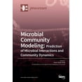 thumbnail image 1 of Microbial Community Modeling: Prediction of Microbial Interactions and Community Dynamics, (Paperback), 1 of 1