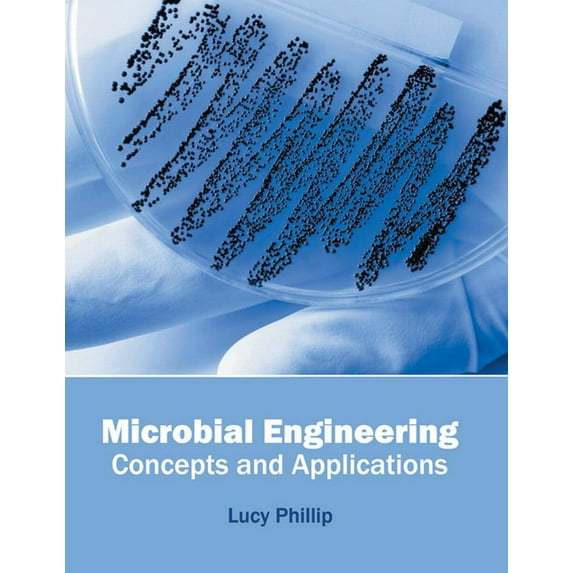 Microbial Engineering: Concepts and Applications, (Hardcover)