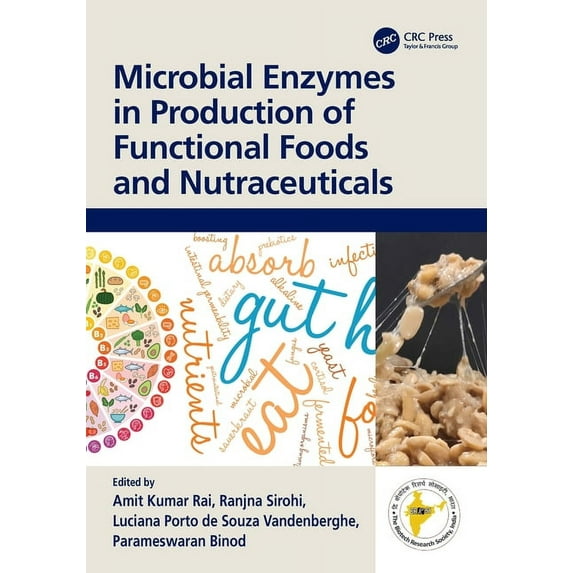 Sustainable Industrial and Environmental Microbial Enzymes in Production of Functional Foods and Nutraceuticals, (Hardcover)