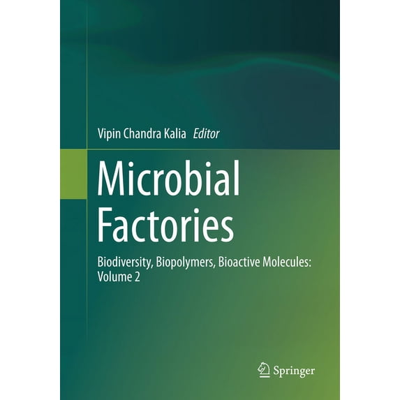 Microbial Factories, Volume 2: Biodiversity, Biopolymers, Bioactive Molecules, (Paperback)