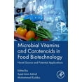 thumbnail image 1 of Microbial Vitamins and Carotenoids in Food Biotechnology: Novel Source and Potential Applications (Paperback), 1 of 1