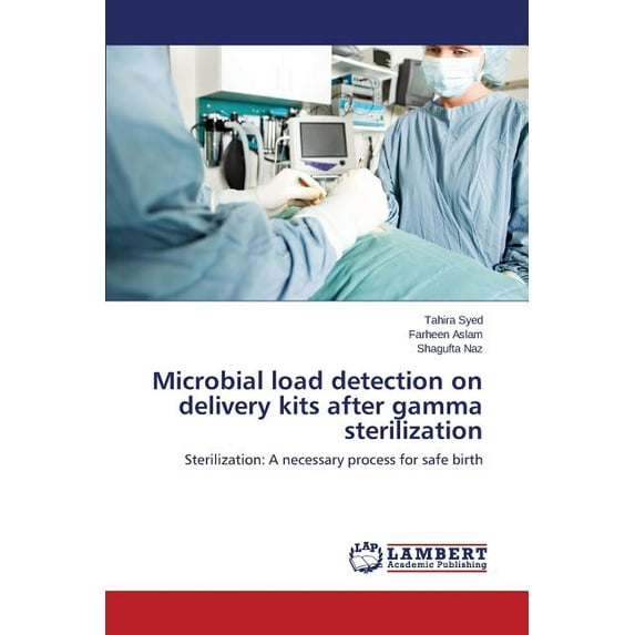 Microbial load detection on delivery kits after gamma sterilization (Paperback)