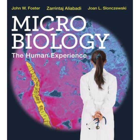 Pre-Owned Microbiology: The Human Experience (Hardcover) 0393906094 9780393906097