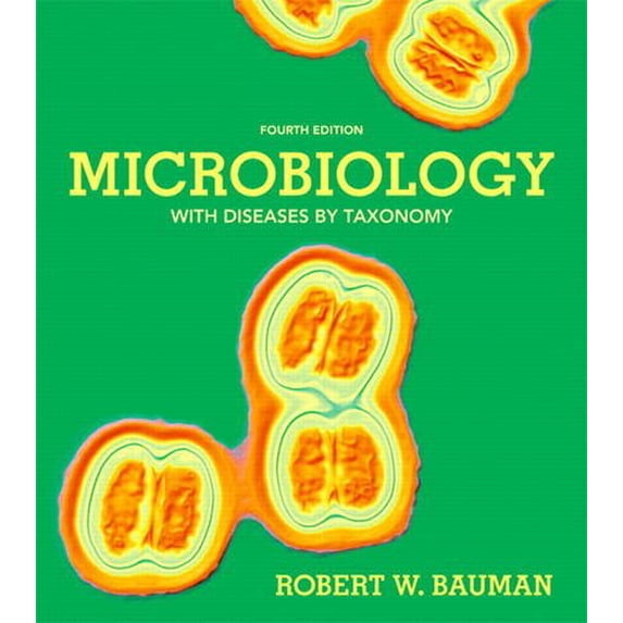 Pre-Owned Microbiology with Diseases by Taxonomy (4th Edition) (Hardcover) 0321819314 9780321819314