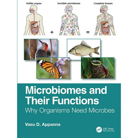 Microbiomes and Their Functions: Why Organisms Need Microbes, (Paperback)