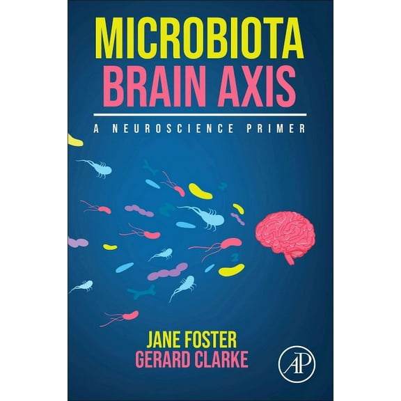 Microbiota Brain Axis: A Neuroscience Primer, (Paperback)