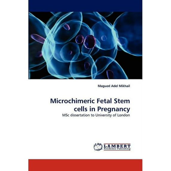Microchimeric Fetal Stem cells in Pregnancy (Paperback)