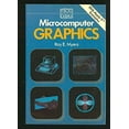 thumbnail image 1 of Pre-Owned Microcomputer Graphics (Addison-Wesley Microbooks Technical Series) (Paperback) 0201050927 9780201050929, 1 of 1