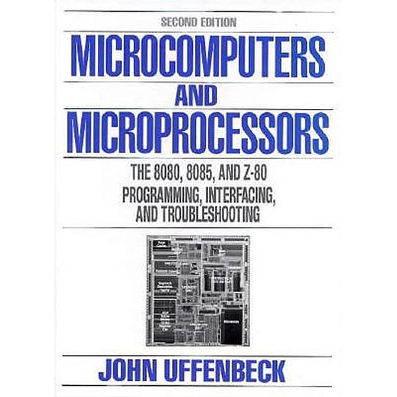 Pre-Owned Microcomputers And Microprocessors: The 8080, 8085 and Z-80 Programming, Interfacing and Troubleshooting