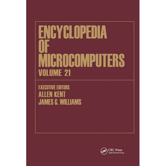 Microcomputers Encyclopedia Encyclopedia of Microcomputers: Volume 21 - Index, (Hardcover)