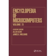 Microcomputers Encyclopedia Encyclopedia of Microcomputers Volume 21 - Index, Hardcover