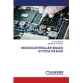 thumbnail image 1 of Microcontroller Based System Design (Paperback), 1 of 1