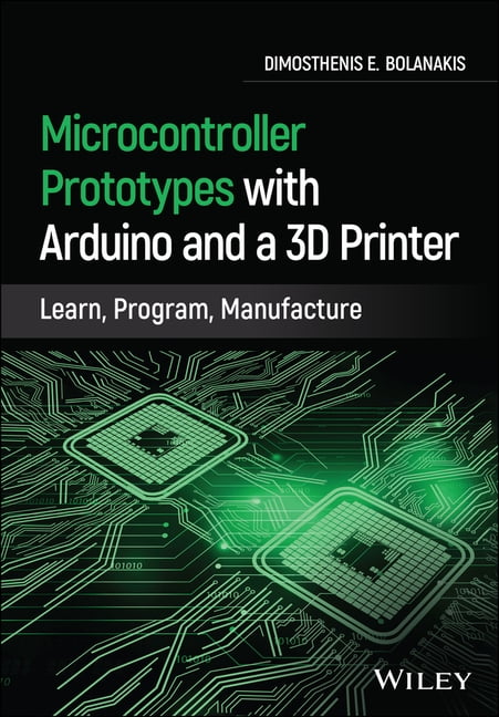 Microcontroller Prototypes with Arduino and a 3D Printer : Learn ...