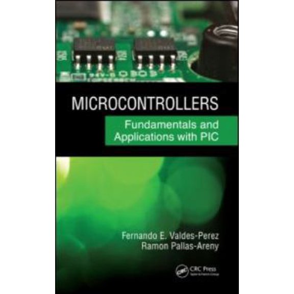 Pre-Owned Microcontrollers: Fundamentals and Applications with PIC (Hardcover) 1420077678 9781420077674