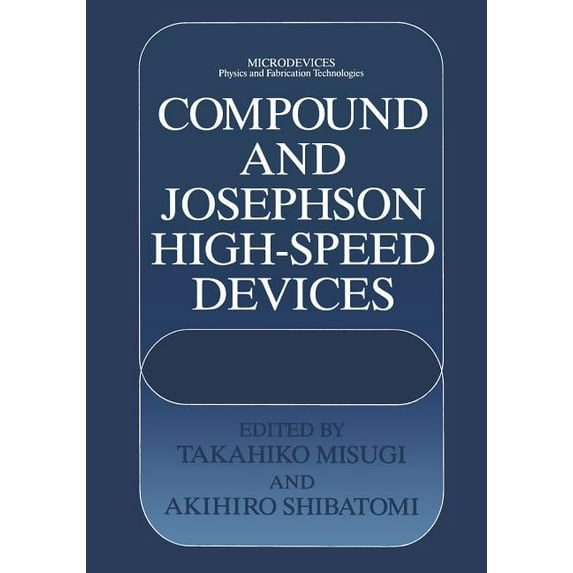 Microdevices Compound and Josephson High-Speed Devices, (Paperback)
