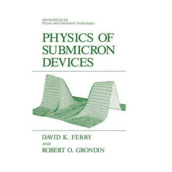 Microdevices: Physics of Submicron Devices (Paperback)
