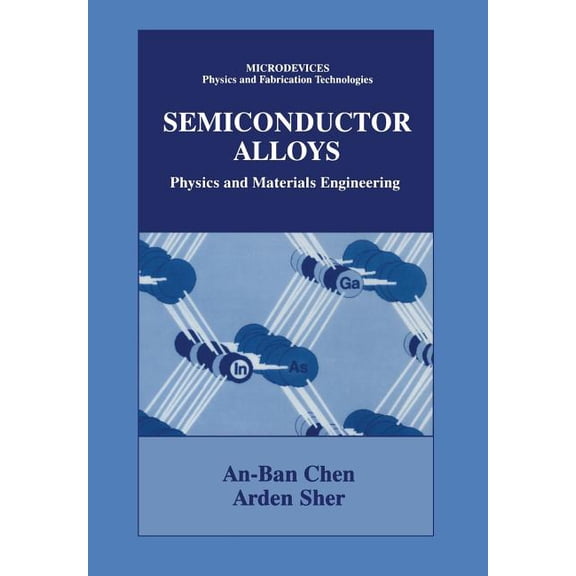 Microdevices Semiconductor Alloys: Physics and Materials Engineering, (Paperback)