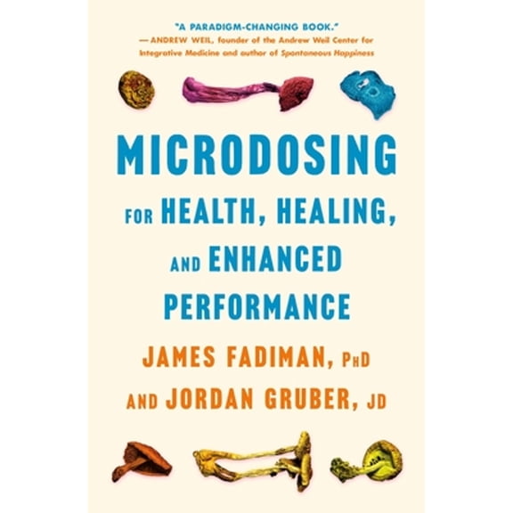 Pre-Owned Microdosing for Health, Healing, and Enhanced Performance (Hardcover) 1250355583 9781250355584