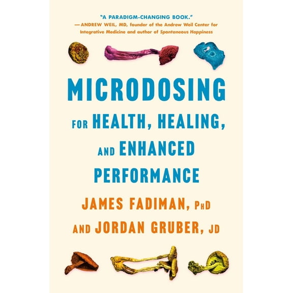 Microdosing for Health, Healing, and Enhanced Performance, (Paperback)