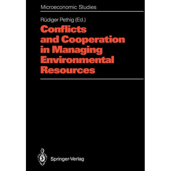 Microeconomic Studies Conflicts and Cooperation in Managing Environmental Resources, (Paperback)